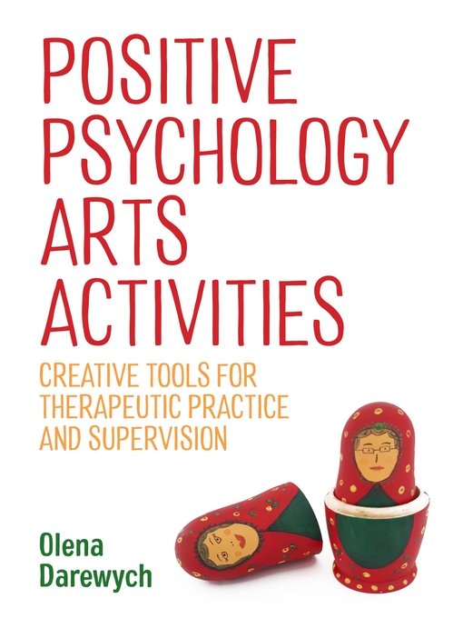 Title details for Positive Psychology Arts Activities by Olena Darewych - Available